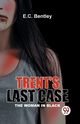 Trent's Last Case The Woman In Black, Bentley E.C.
