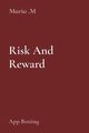 Risk And Reward, .M Maria