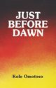 Just Before Dawn, Omotoso Koke