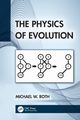 The Physics of Evolution, Roth Michael W.