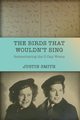 The Birds That Wouldn't Sing, Smith Justin