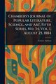 Chambers's Journal of Popular Literature, Science, and Art, Fifth Series, No. 34, Vol. I, August 23, 1884, Various