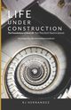 LIFE UNDER CONSTRUCTION, Hernandez RJ