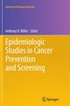 Epidemiologic Studies in Cancer Prevention and Screening, 