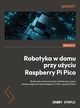 Robotyka w domu przy uyciu Raspberry Pi Pico, Danny Staple