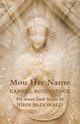 Mou Her Name, Rosenstock Gabriel