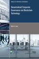 Decentralized Corporate Governance via Blockchain Technology, Kaal Wulf A.