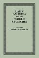 Latin America and the World Recession, 