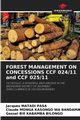 FOREST MANAGEMENT ON CONCESSIONS CCF 024/11 and CCF 025/11, MATADI PASA Jacques