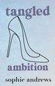 Tangled Ambition, Andrews Sophie