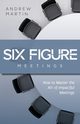 Six Figure Meetings, Martin Andrew