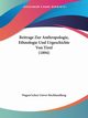 Beitrage Zur Anthropologie, Ethnologie Und Urgeschichte Von Tirol (1894), Wagner'schen Univer-Buchhandlung