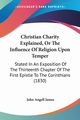 Christian Charity Explained, Or The Influence Of Religion Upon Temper, James John Angell
