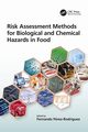 Risk Assessment Methods for Biological and Chemical Hazards in Food, 