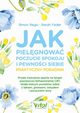 Jak pielgnowa poczucie spokoju i pewnoci siebie praktyczny poradnik, Rego Simon, Fader Sarah