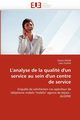 L''analyse de la qualit d''un service au sein d''un centre de service, Collectif