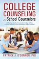 College Counseling for School Counselors, O'Connor Ph.D. Patrick J.