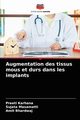 Augmentation des tissus mous et durs dans les implants, Karhana Preeti