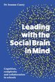 Leading with the Social Brain in Mind, Casey Joanne