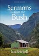 Sermons from the Bush, Brickell Ian