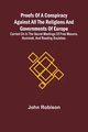 Proofs of a Conspiracy against all the Religions and Governments of Europe; carried on in the secret meetings of Free Masons, Illuminati, and reading societies., Robison John