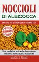 Noccioli di albicocca - una cura per il cancro con la vitamina B17?, Adams Marcus D.