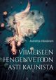Viimeiseen hengenvetoon asti kaunista, Visnen Aunetta