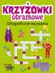 Krzywki obrazkowe. Ortograficzne wyzwania, 