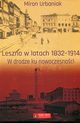 Leszno w latach 1832-1914 W drodze ku nowoczesnoci, Urbaniak Miron
