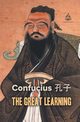 The Great Learning, Confucius