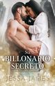 Su billonario secreto, James Jessa