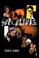 Subculture, Jenks Chris