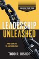 Leadership Unleashed Study Guide, Bishop Todd R.