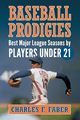 Baseball Prodigies, Faber Charles F.