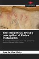 The indigenous artist's perception of Pedra Pintada/RR, da Silva Ribeiro Acsa