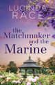 The Matchmaker and The Marine, Race Lucinda
