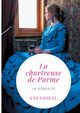 La Chartreuse de Parme, Stendhal .