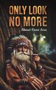 Only Look No More, Avaz Ahmad Enani