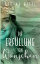 Die Erfllung von Wnschen, Bittl Regina