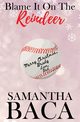 Blame It On The Reindeer (Special Edition), Baca Samantha