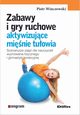 Zabawy i gry ruchowe aktywizujce minie tuowia, Winczewski Piotr