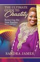 The Ultimate Guide to Chastity, James Sandra B.