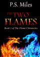 The Two Flames, Miles P.S.