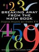 Breaking Away from the Math Book, Baggett Patricia