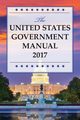 The United States Government Manual 2017, National Archives and Records Administra