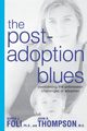 The Post-Adoption Blues, Foli Karen J.