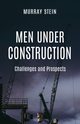 Men Under Construction, Stein Murray