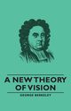 A New Theory of Vision, Berkeley George