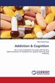 Addiction & Cognition, Motaghinejad Majid