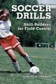 Soccer Drills, Luongo Albert M.